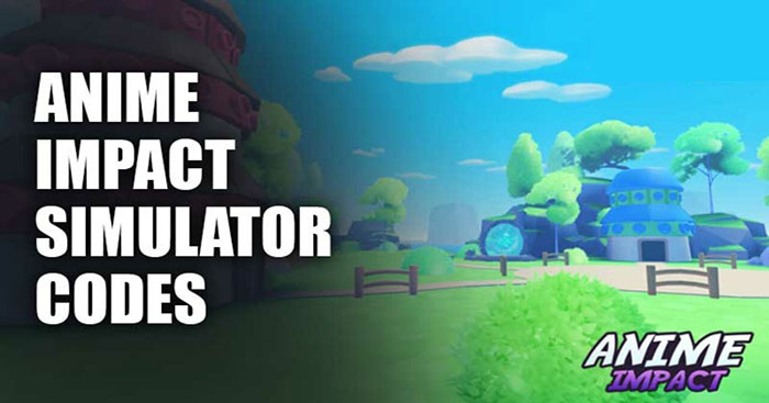 code-anime-impact-simulator-moi-nhat